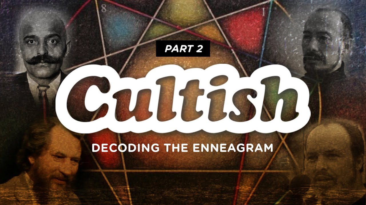 Cultish: Decoding the Enneagram Pt.  2