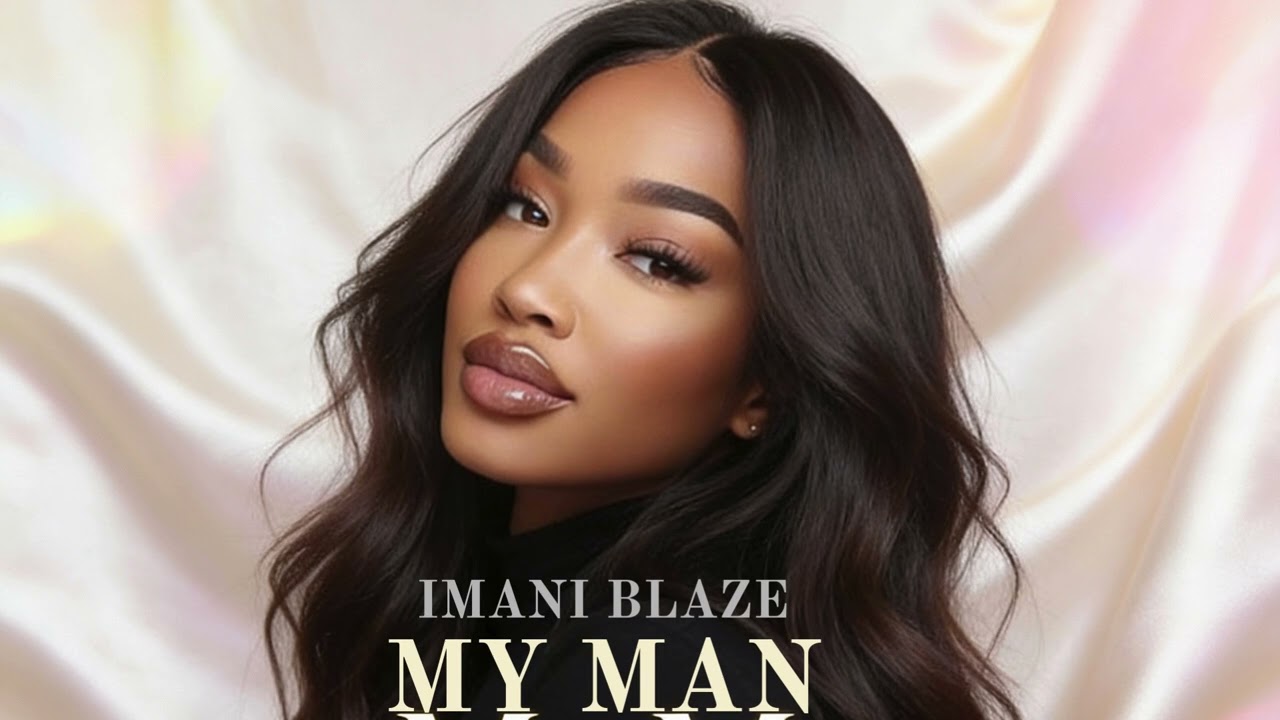 Imani Blaze - My Man