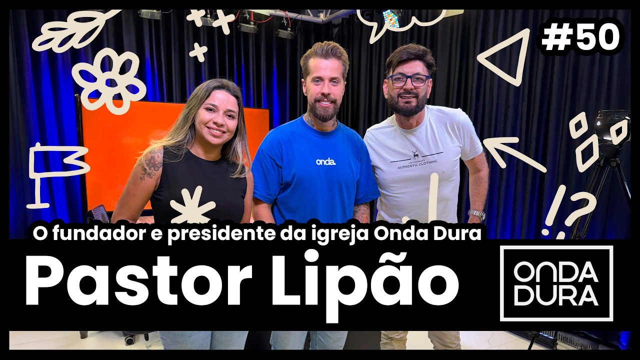 Pastor Lip&atilde;o (Fundador e l&iacute;der da igreja Onda Dura) - 2026 - PodSim Ep. 050