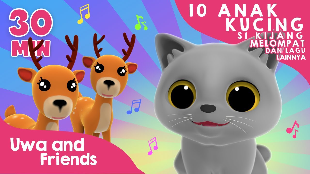 10 Anak Kucing, Si Kijang Melompat, dan Lagu Lainnya - 30 Menit Kompilasi Lagu Anak Indonesia