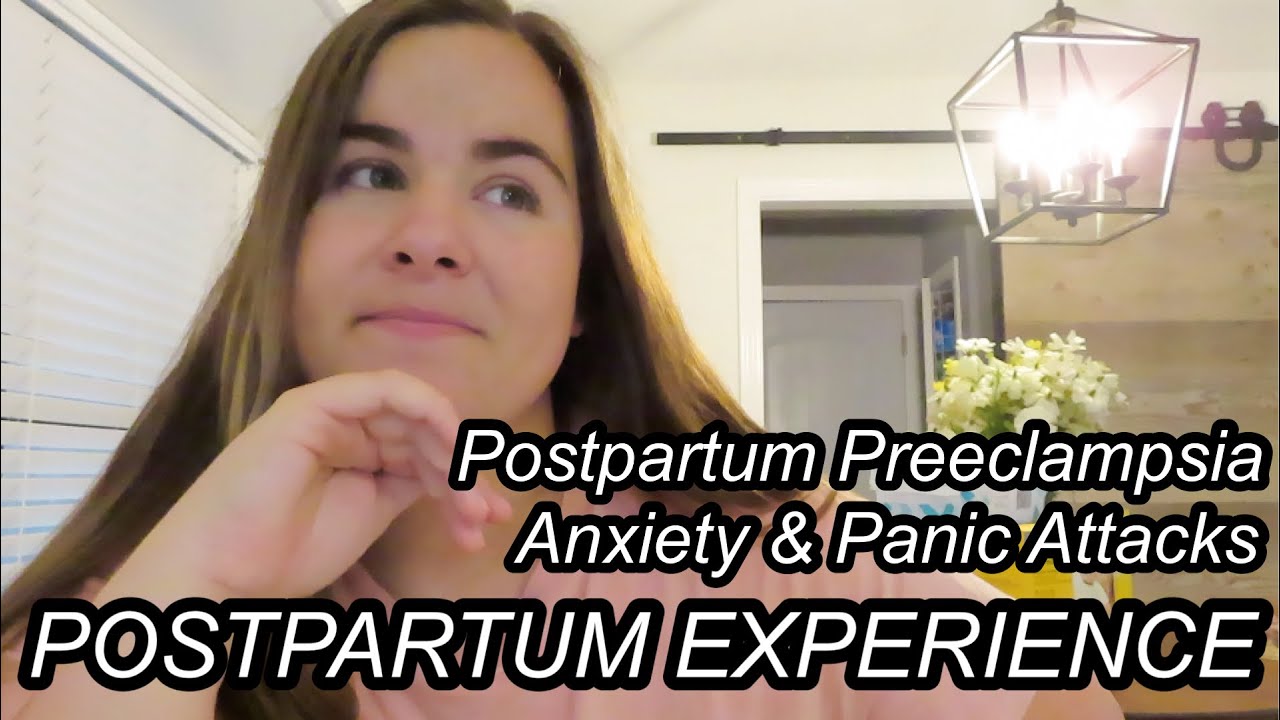MY POSTPARTUM EXPERIENCE | Postpartum Preeclampsia Complications & Postpartum Anxiety