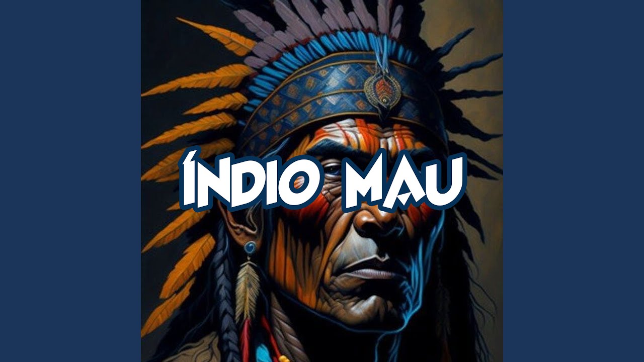 Índio Mau
