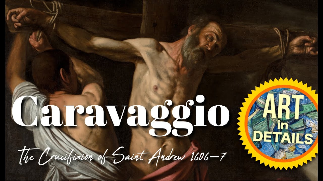 Caravaggio - The Crucifixion of Saint Andrew 1606–7