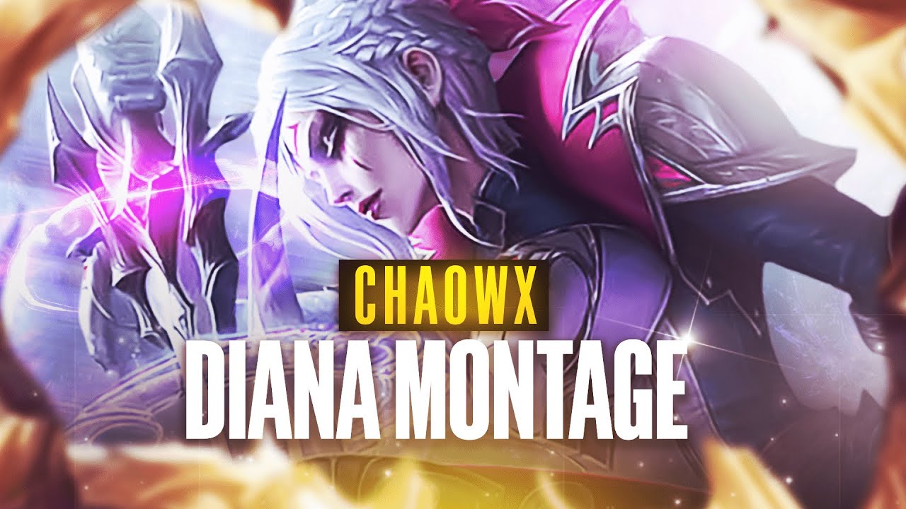 CHAOWX DIANA MONTAGE | EUW MASTER DIANA MAIN