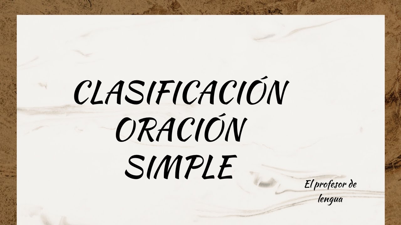 CLASIFICA LA ORACIÓN SIMPLE. MUY FÁCIL 👨🏻‍🏫📚