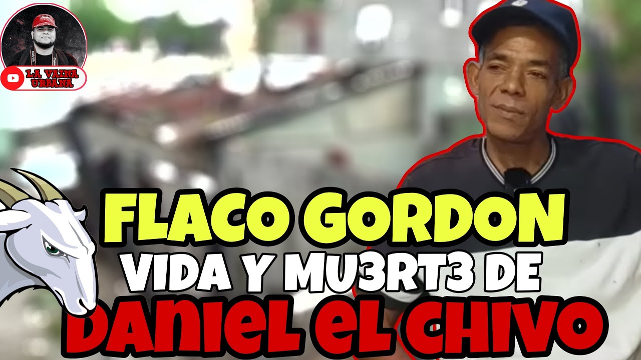 FLACO GORDON: HABLA DE LA MU3RT3 DE DANIEL EL CHIVO / MOTIN A JOSELO EN EL 15 DE AZUA / TONY BERETA
