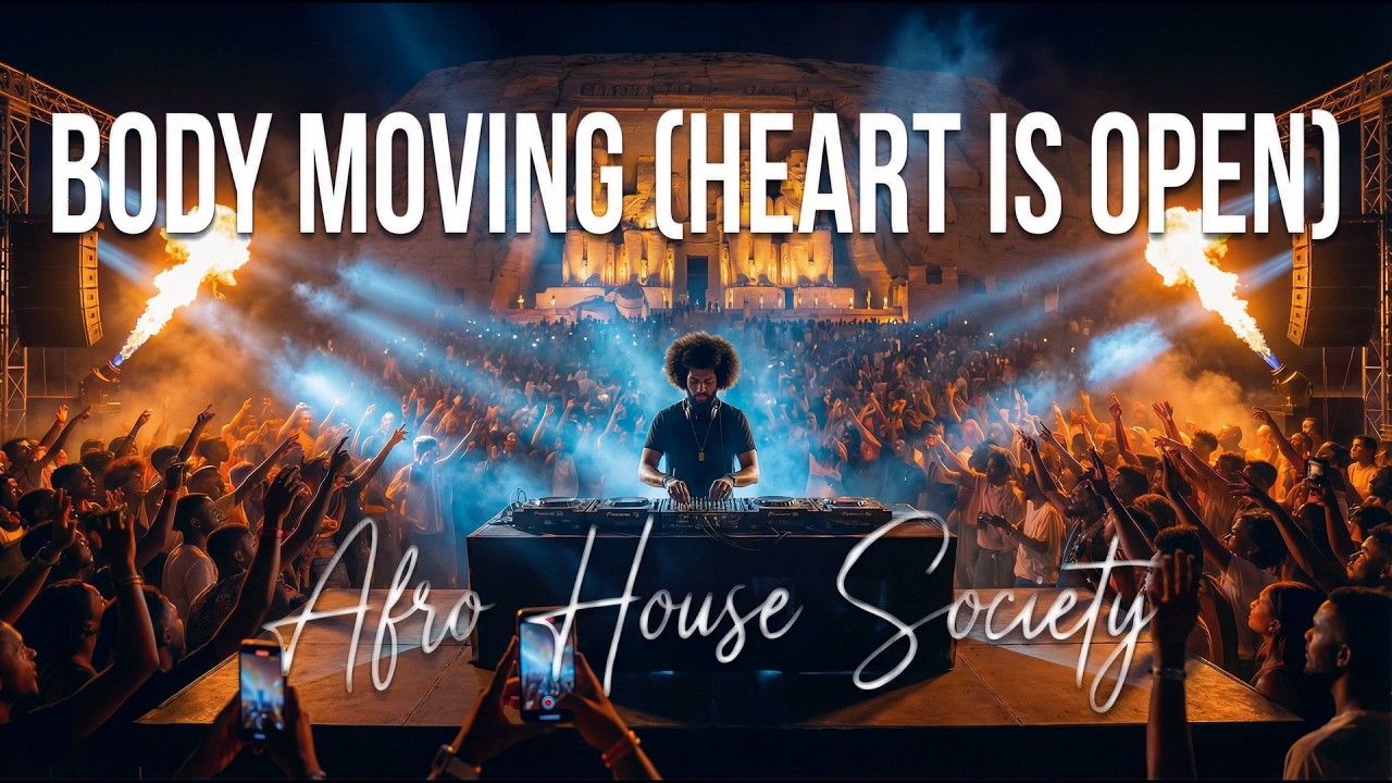 Body Moving (Heart is open) | Afro House Society Remix