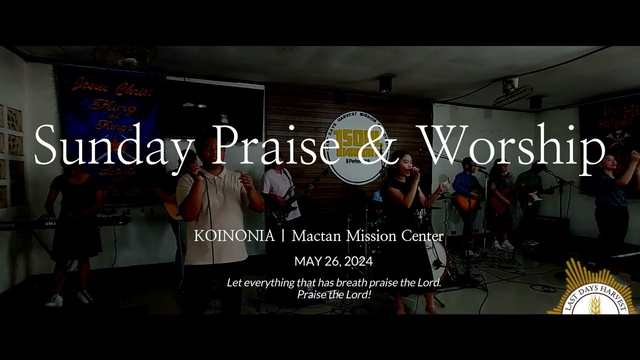 May 26, 2024 Sunday Service Praise & Worship