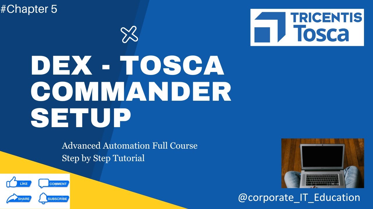 DEX TOSCA Commander & Test Event Setup |Tosca Automation Tutorial| Advanced | Chapter5-DEX