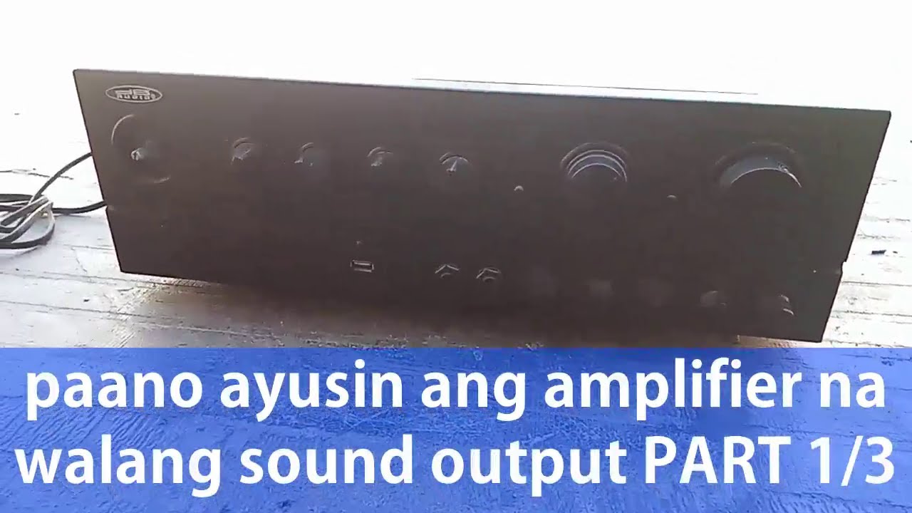 paano ayusin ang amplifier na walang sound output PART 1 @resikloelectronicsrepair1970