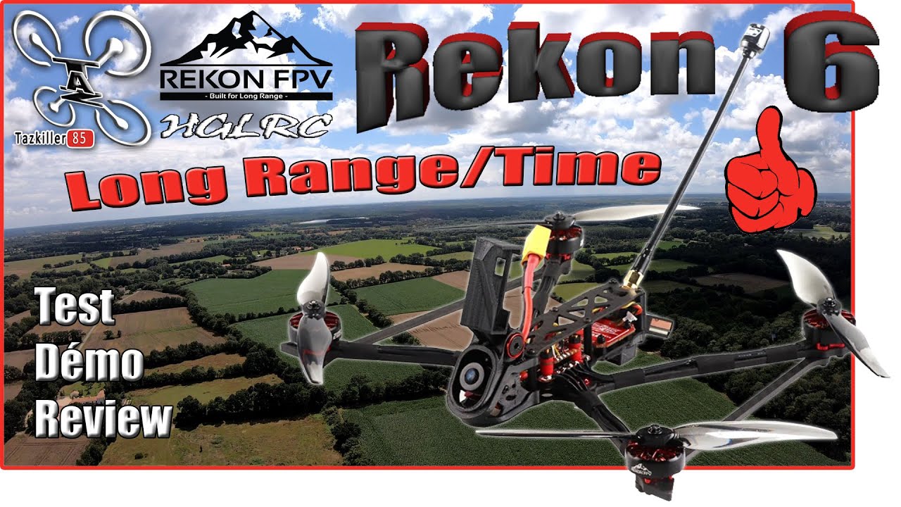 Rekon 6 HGLRC/RekonFPV - Review Test Démo - Polyvalent et Endurant !