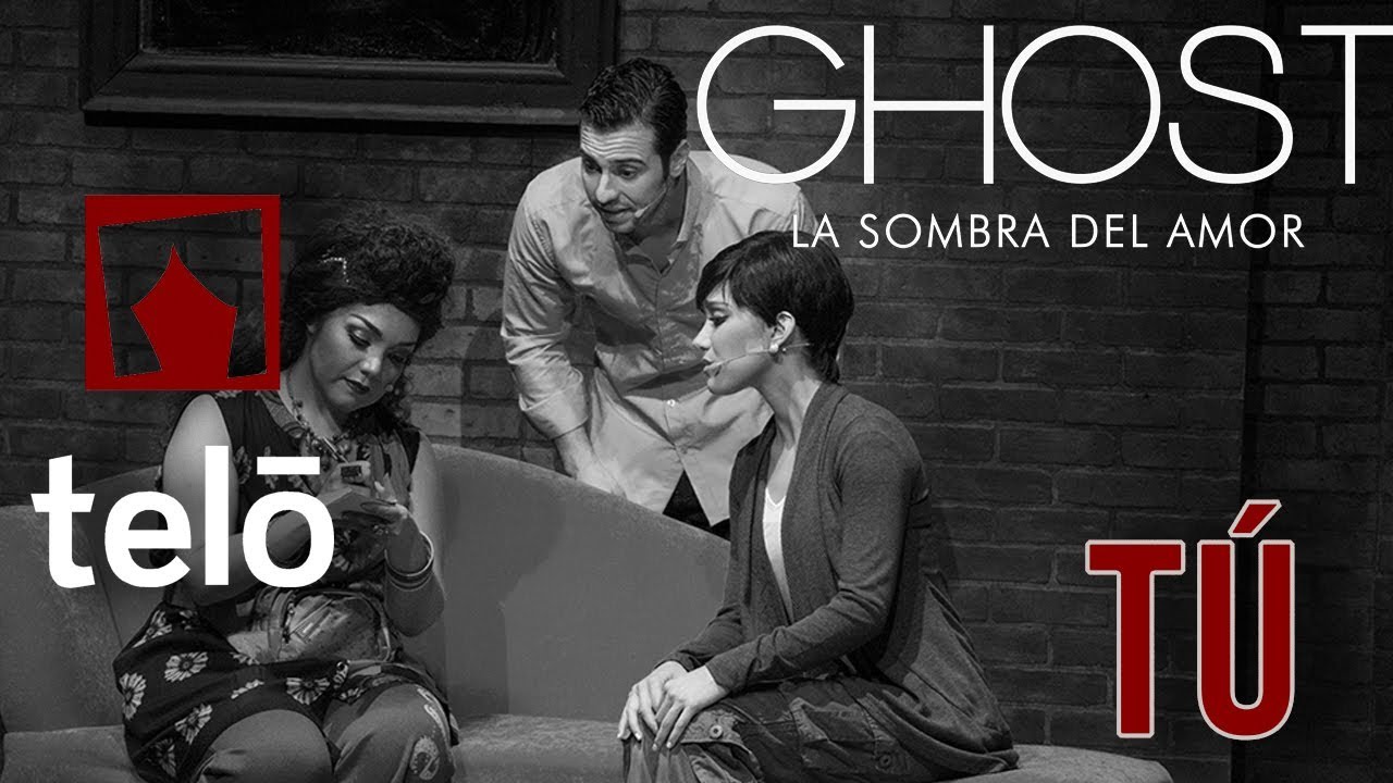 TÚ - GHOST, LA SOMBRA DEL AMOR