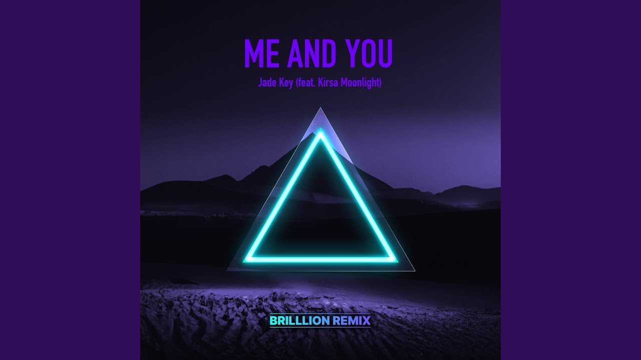 Me and You (BrillLion Remix)