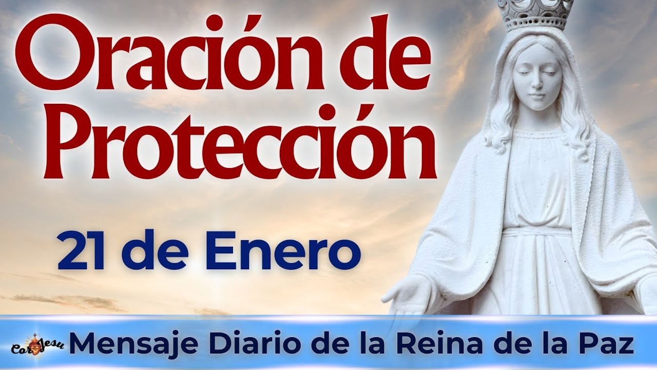 ❤️‍🔥CORAZA de PROTECCIÓN y CONSAGRACIÓN de las FAMILIAS | para BENDECIR el día | 21 de Enero