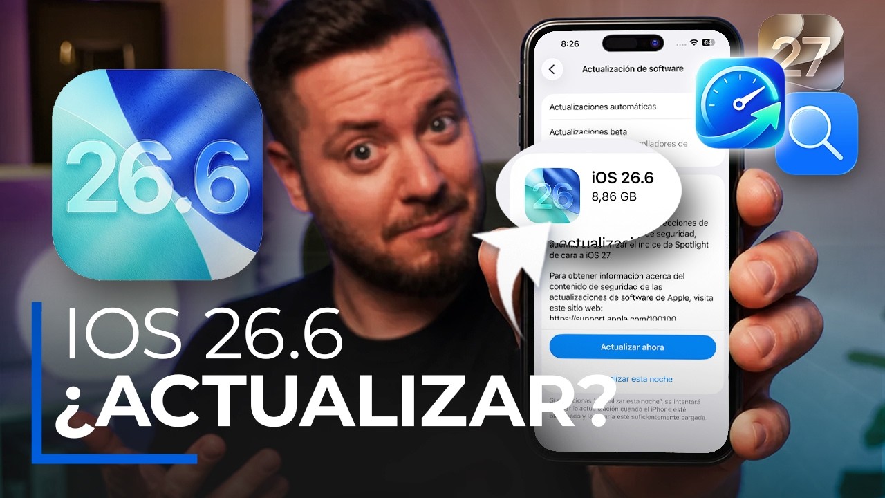 iOS 26.6 YA DISPONIBLE: Apple prepara el salto a iOS 27, &iquest;qu&eacute; cambia de verdad?