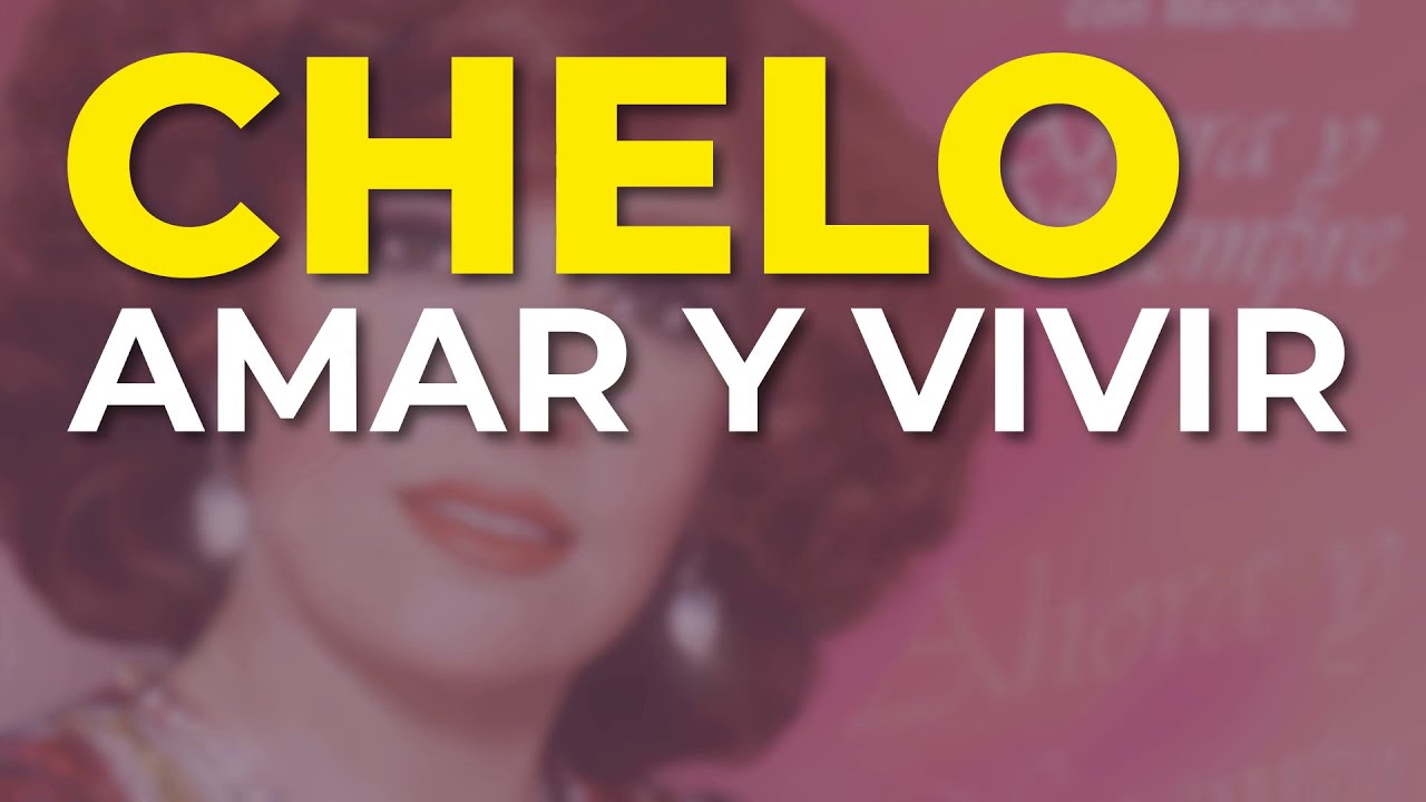 Chelo - Amar y Vivir (Audio Oficial)