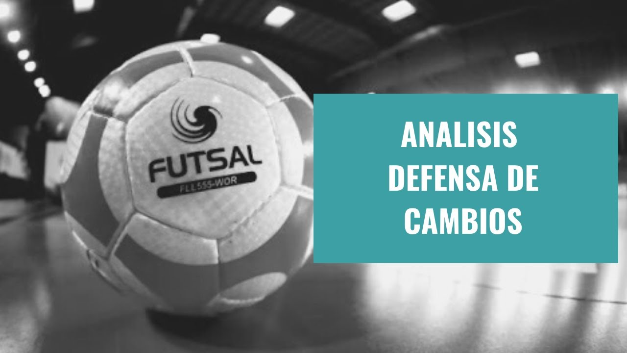 FUTSAL | Argentina 2021 - Análisis Defensa de Cambios