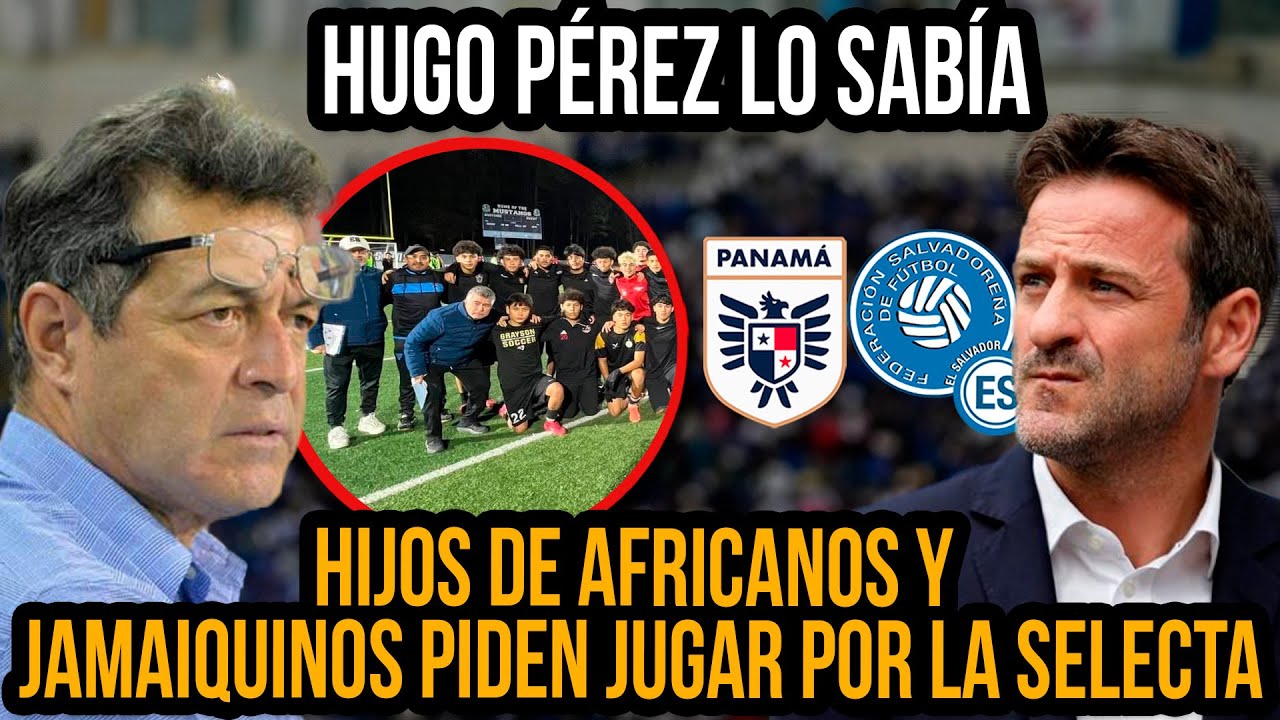 Hugo P&eacute;rez: j&oacute;venes de ra&iacute;ces africanas y jamaiquinas piden jugar por El Salvador | La Selecta