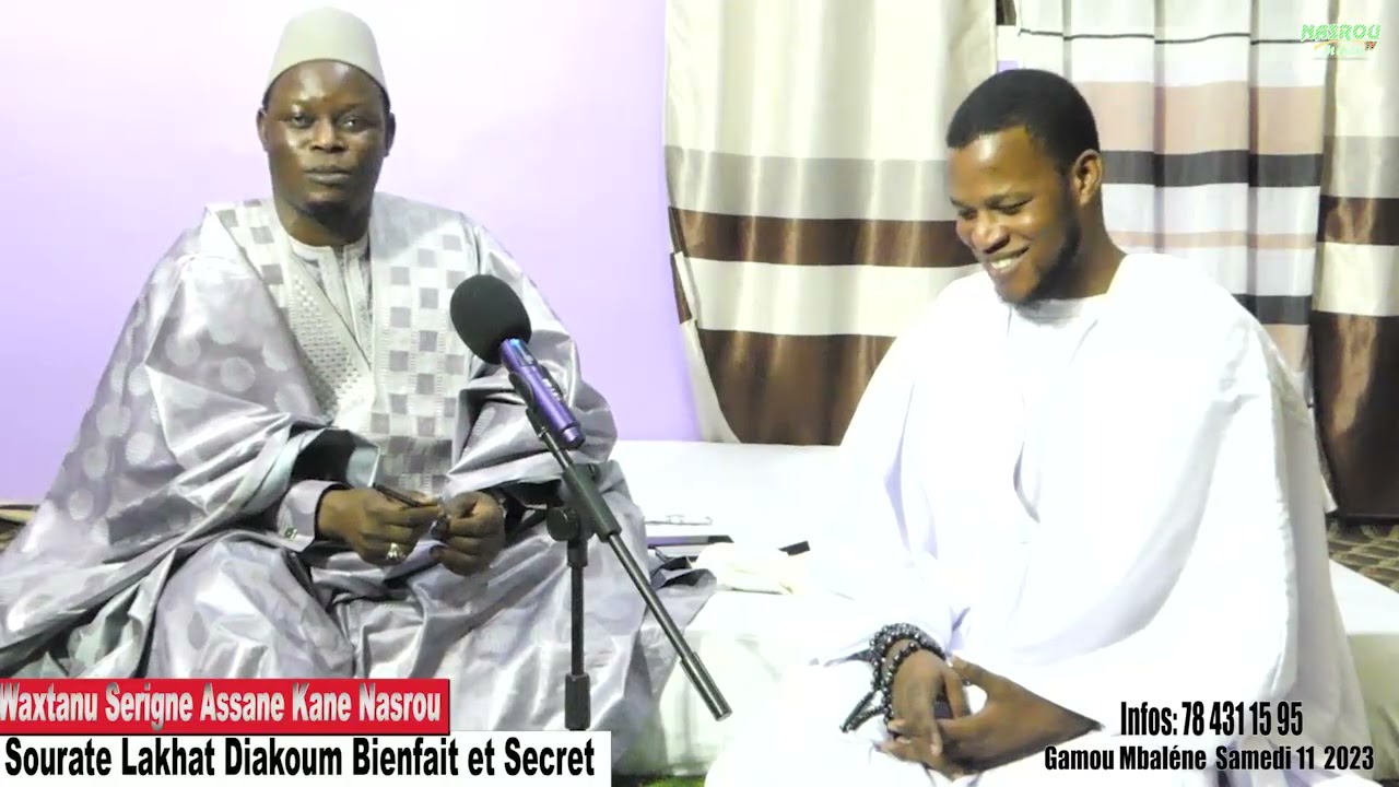 Merveille et Bienfait du Sourate Lakhat Diakoum par Serigne Assane Kane Nasrou