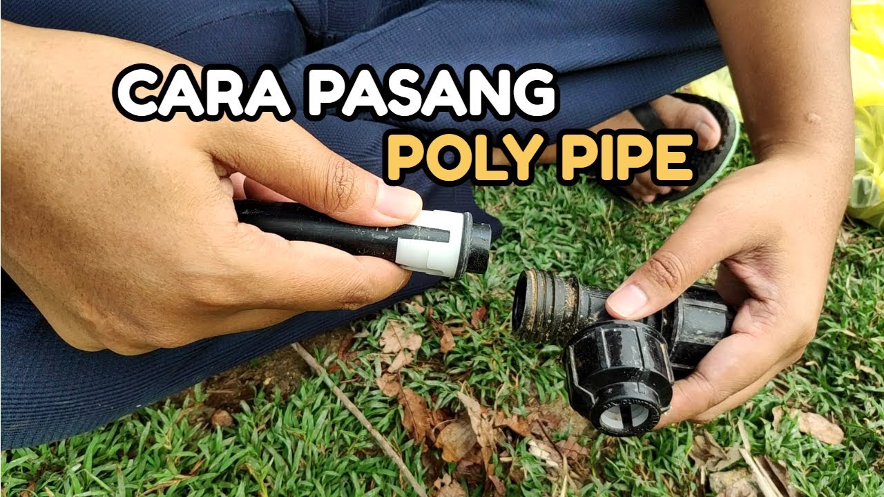Macam Ni Rupanya Cara Sambung Poly Pipe Supaya Tak Bocor