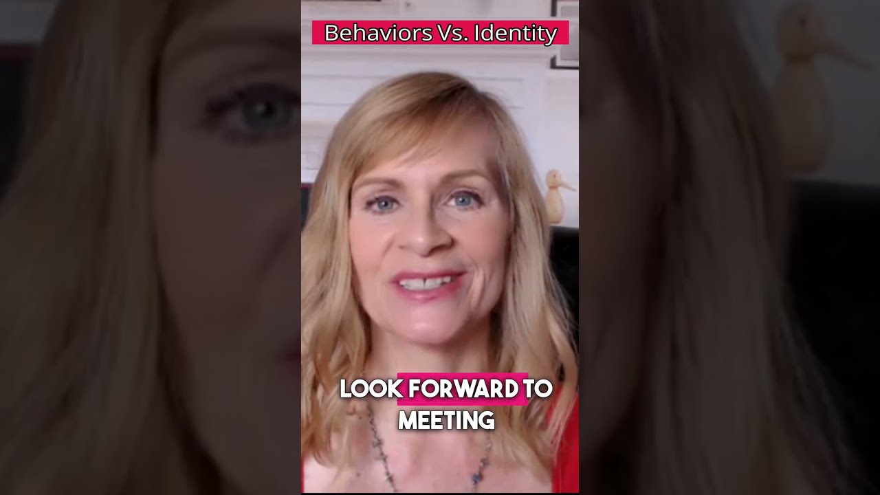 Behavior Vs. Identity