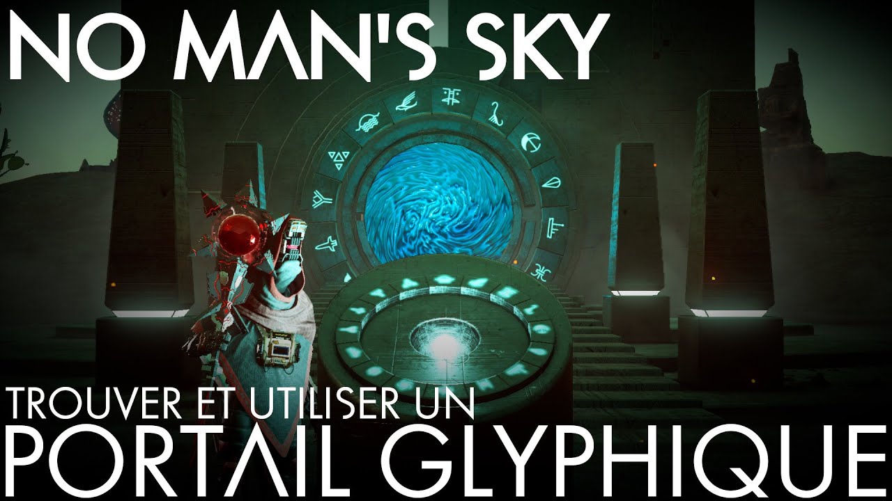 Trouver et Utiliser un PORTAIL GLYPHIQUE sur No Man's Sky [Tuto FR] PC / Consoles
