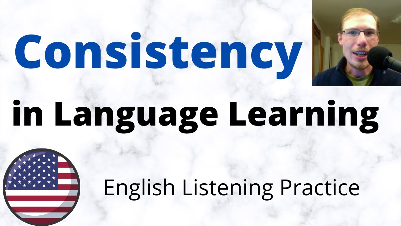 Be Consistent in Learning English - English Listening Practice (American Accent)