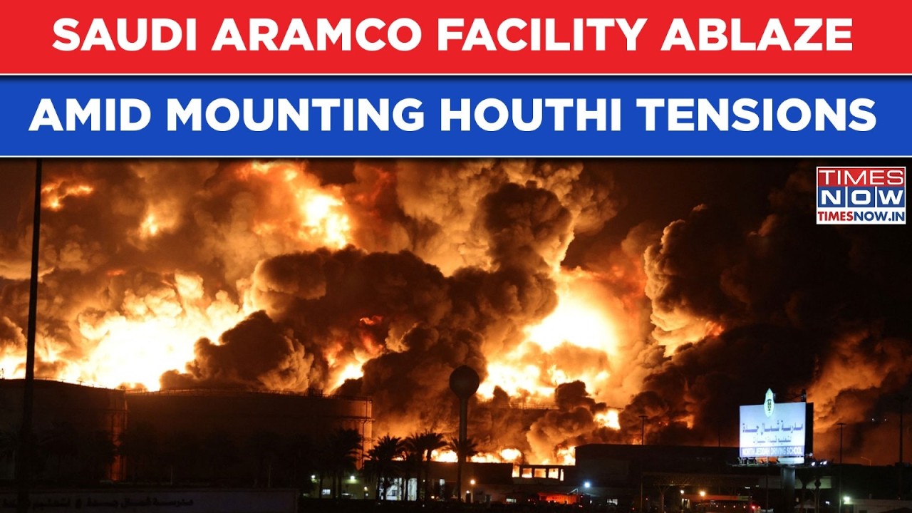 Saudi Arabia's Aramco Facility In Flames, Authorities In Action | Tensions With Houthis Mount