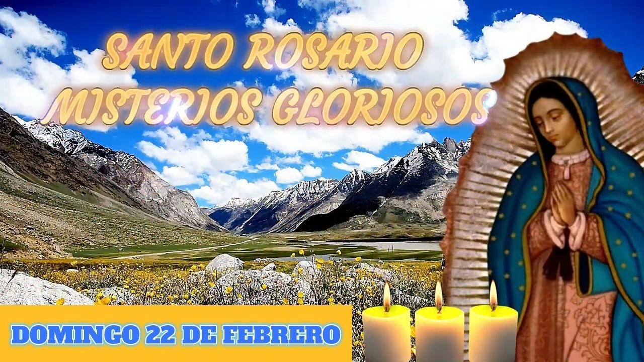Santo Rosario de hoy Domingo 22 de Febrero | Misterios Gloriosos.