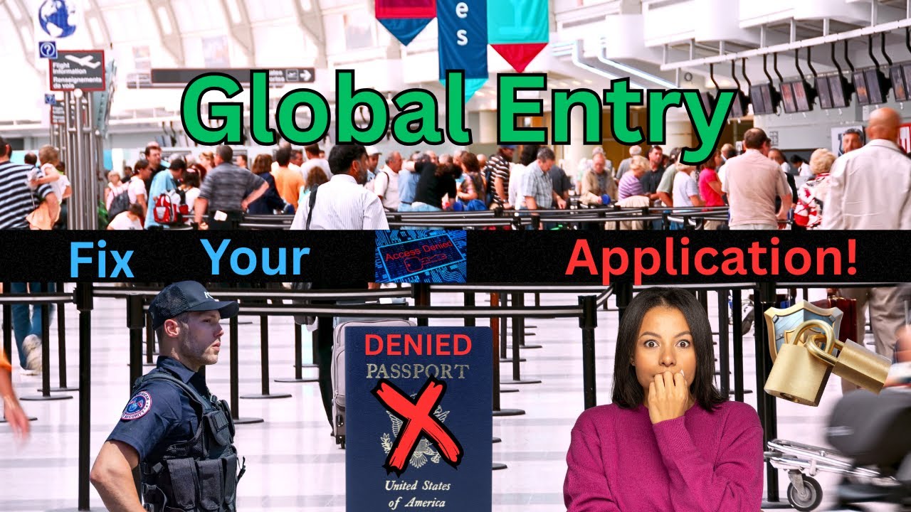 Denied Global Entry How to Reapply and Get Approved FAST Full Guide 2026