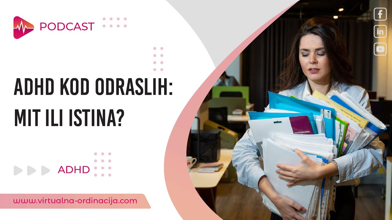 ADHD kod odraslih: Mit ili istina?