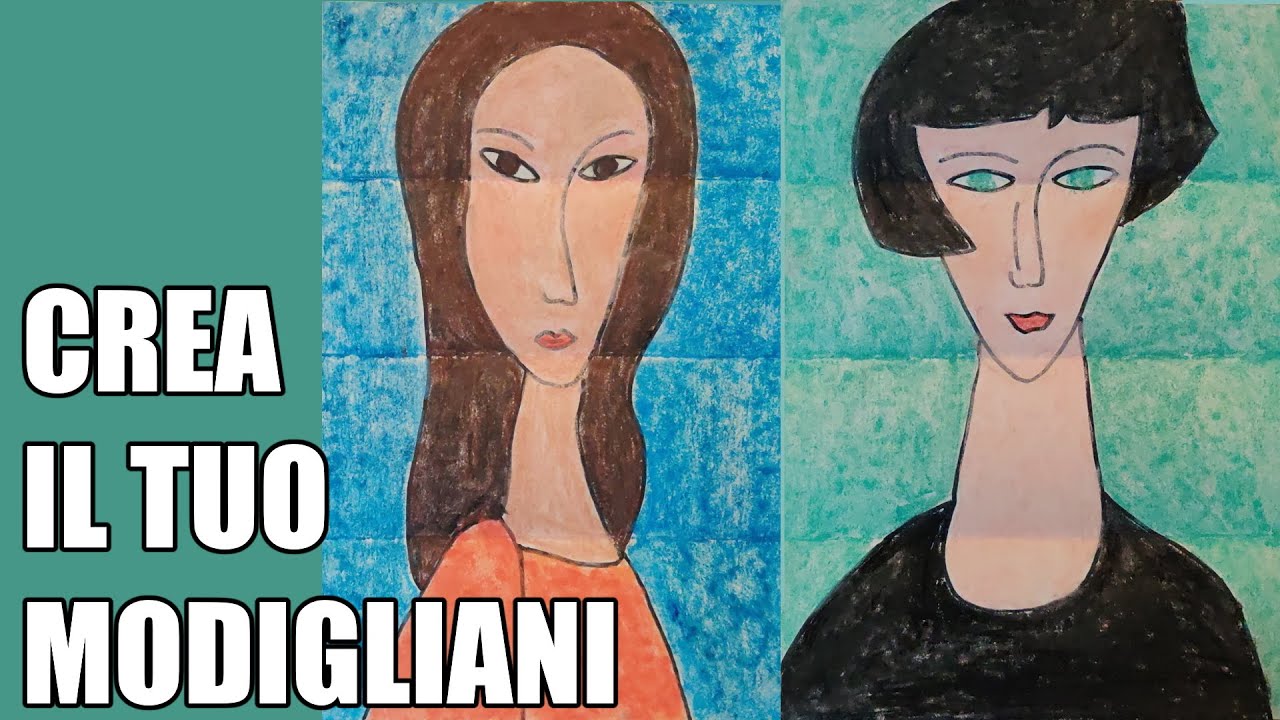 🖼🎨 Disegnare come MODIGLIANI (Laboratorio di arte)