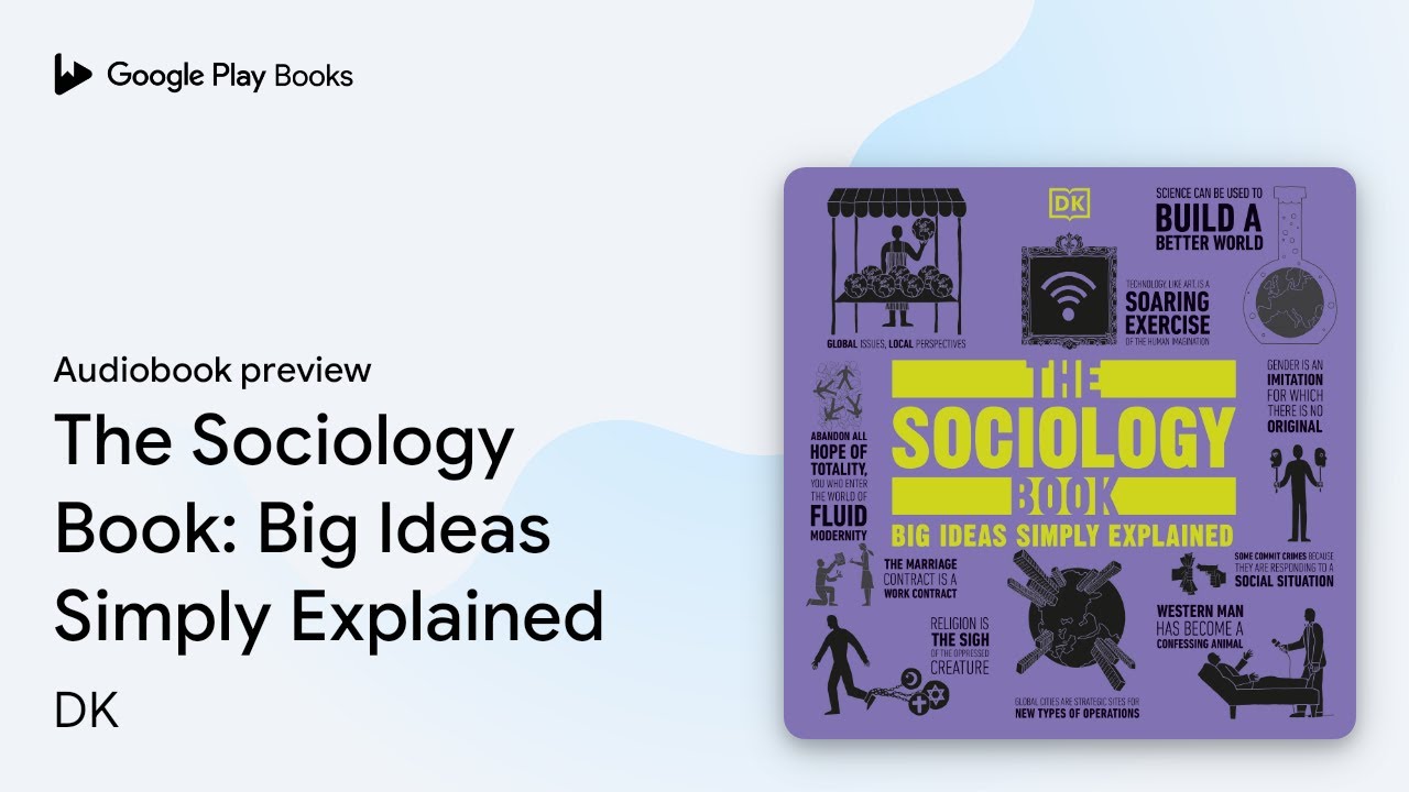 The Sociology Book: Big Ideas Simply Explained by DK · Audiobook preview