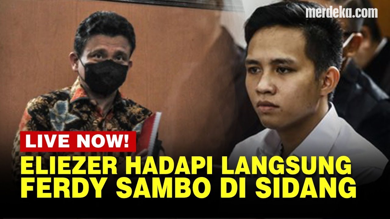 🔴 LIVE NOW - Bharada Eliezer Bersaksi di Sidang Hadapi Ferdy Sambo dan Putri Candrawathi