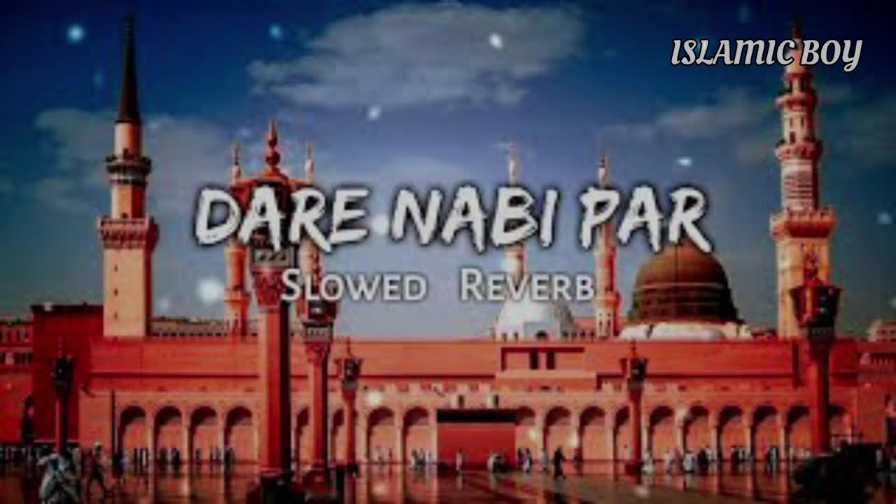 Dare nabi par Slowed & revard Gulam Mustafa Qadri          @islamic_boy_786-b