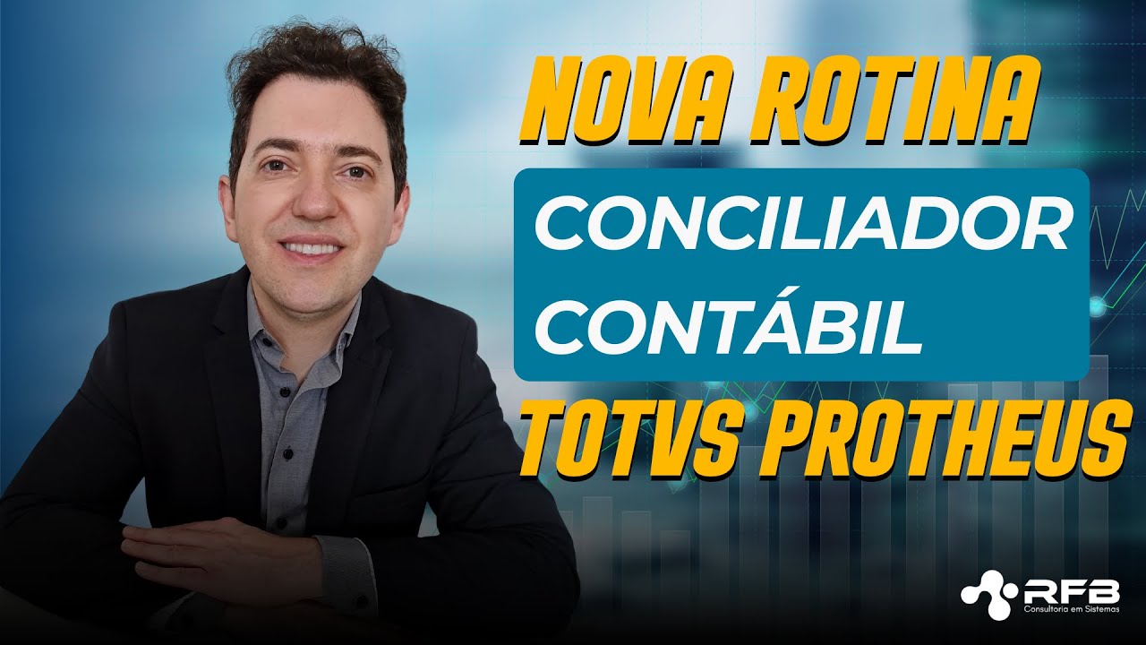 Conciliador Cont&aacute;bil | Nova Rotina TOTVS Protheus | SIGACTB