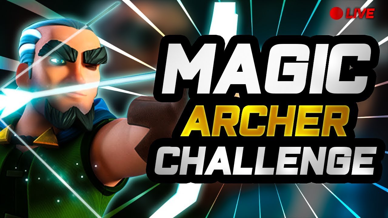 Magic Archer Challenge NEW LEGENDARY CARD | Clash Royale !