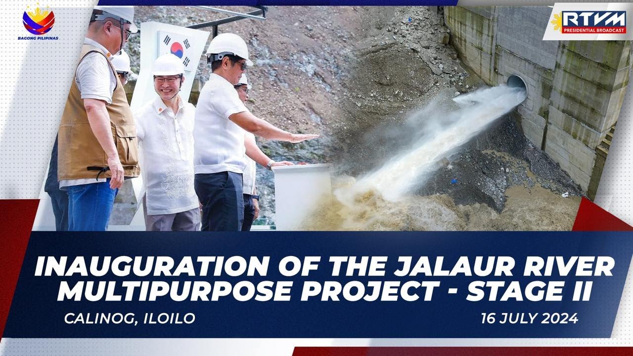 Inauguration of the Jalaur River Multipurpose Project - Stage II
