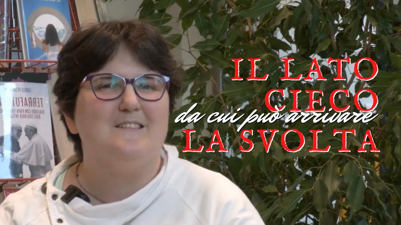 7. IL LATO CIECO da cui può arrivare LA SVOLTA | Elena Mantovan
