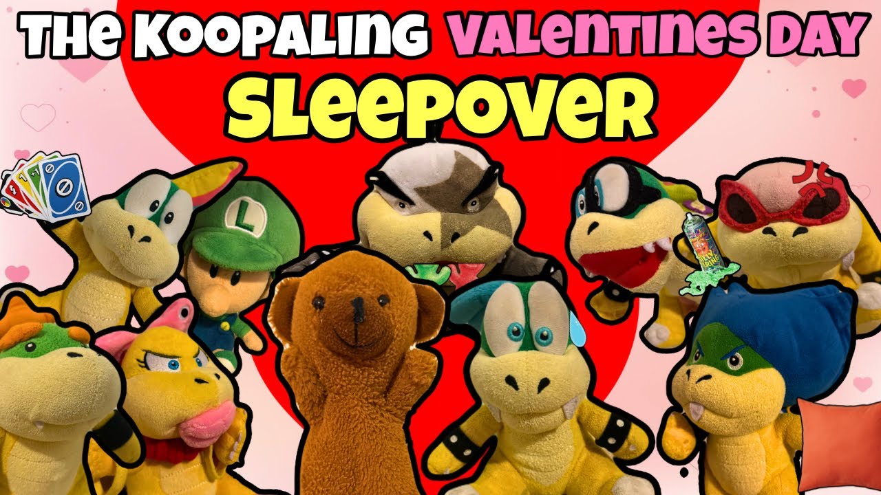 The Koopalings Valentines Day Sleepover - SuperMarioFantasy 