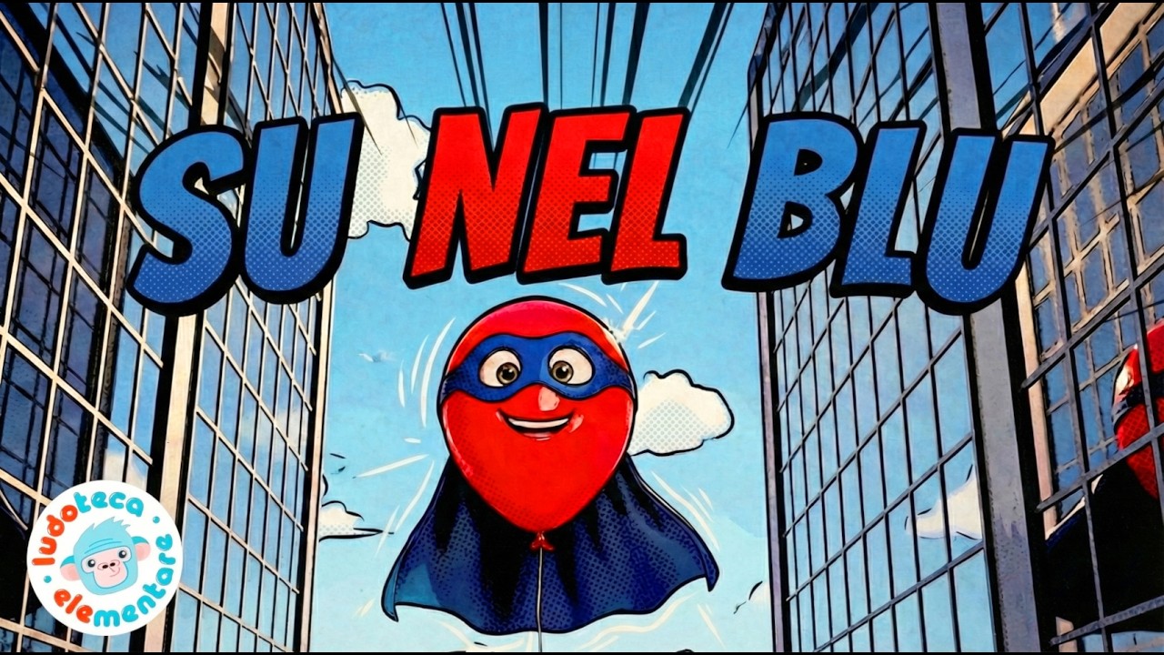 SUL NEL BLU 🎈(palloncino rosso e blu) | Canzoni per Bambini e Baby Dance di Ludoteca Elementare