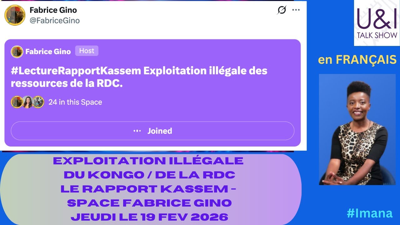 À QUI PROFITE la Guerre au KONGO? Exploitation illégale? Le Rapport KASSEM. Le Space de FABRICE GINO