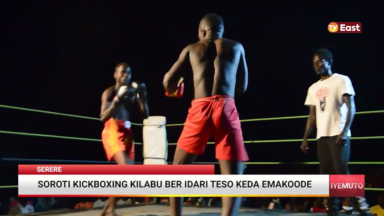 SOROTI KICKBOXING KILABU BER IDARI TESO KEDA EMAKOODE