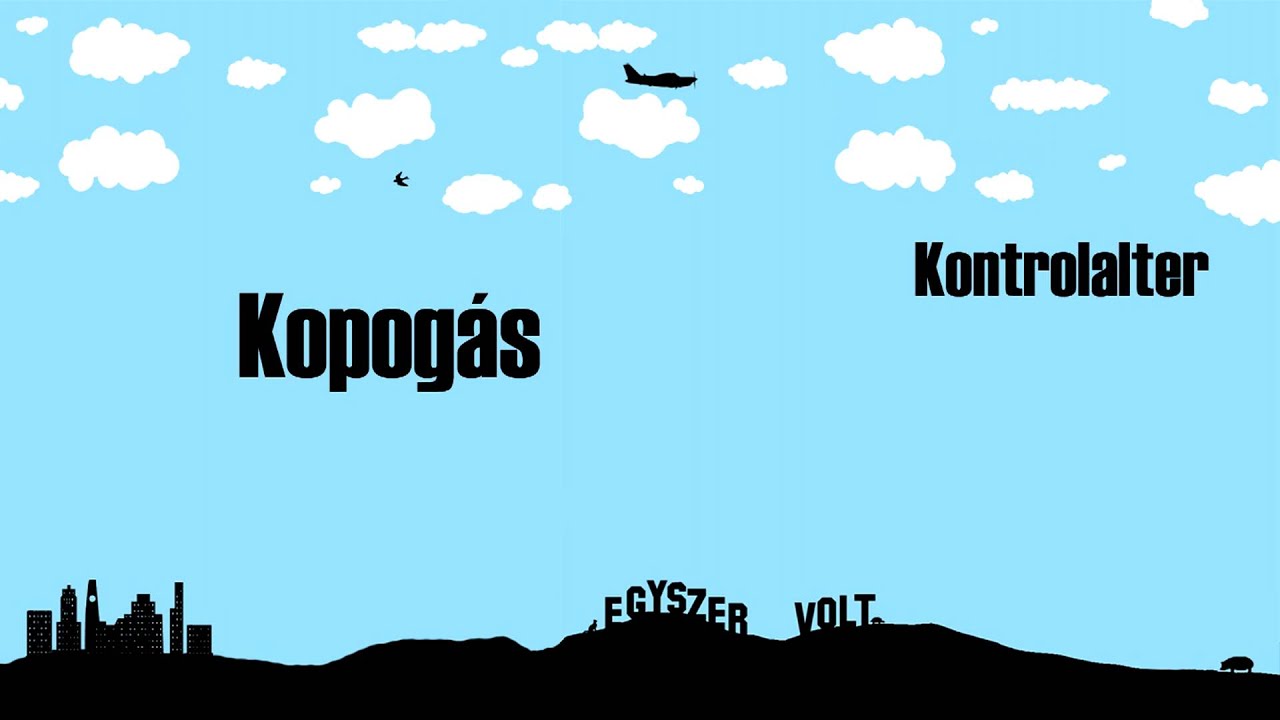 Kontrolalter - Kopog&aacute;s (HD)