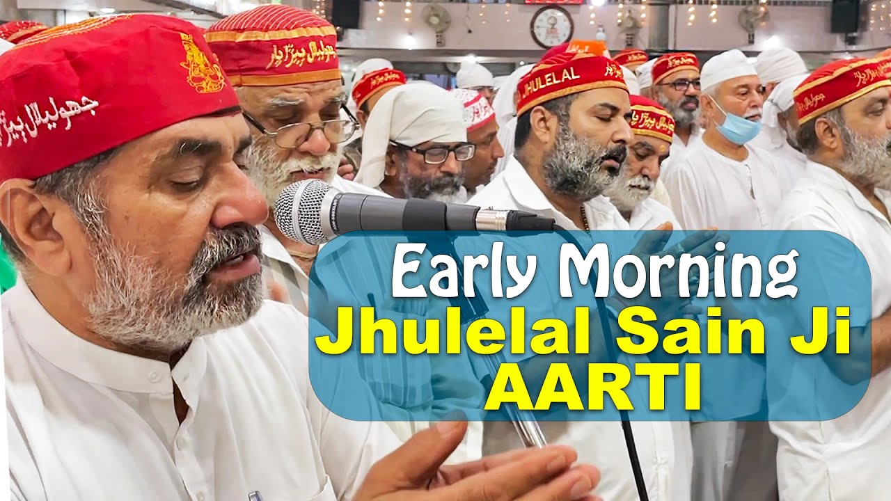 Early Morning Jhulelal Sain Ji Aarti - Puj Jhulelal Mandir Chaliha Sahib Trust