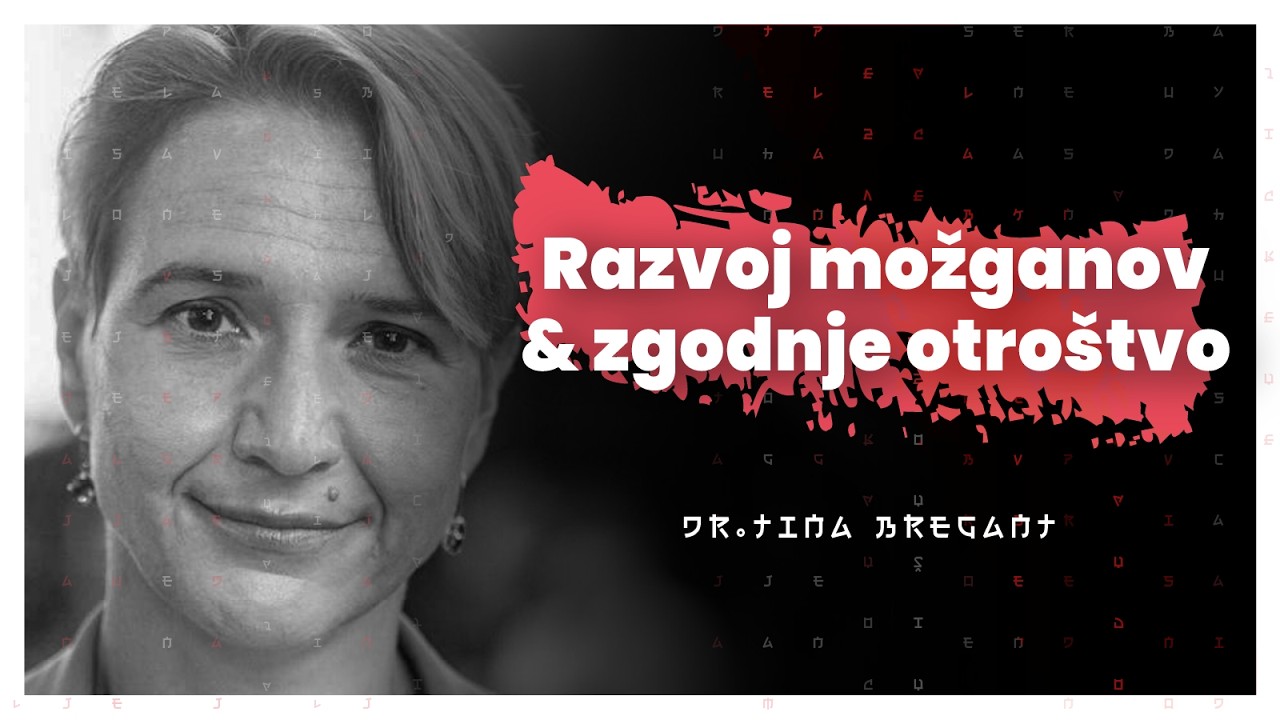 Razvoj možganov, zgodnje otroštvo in puberteta (dr. Tina Bregant) – AIDEA Podkast 198