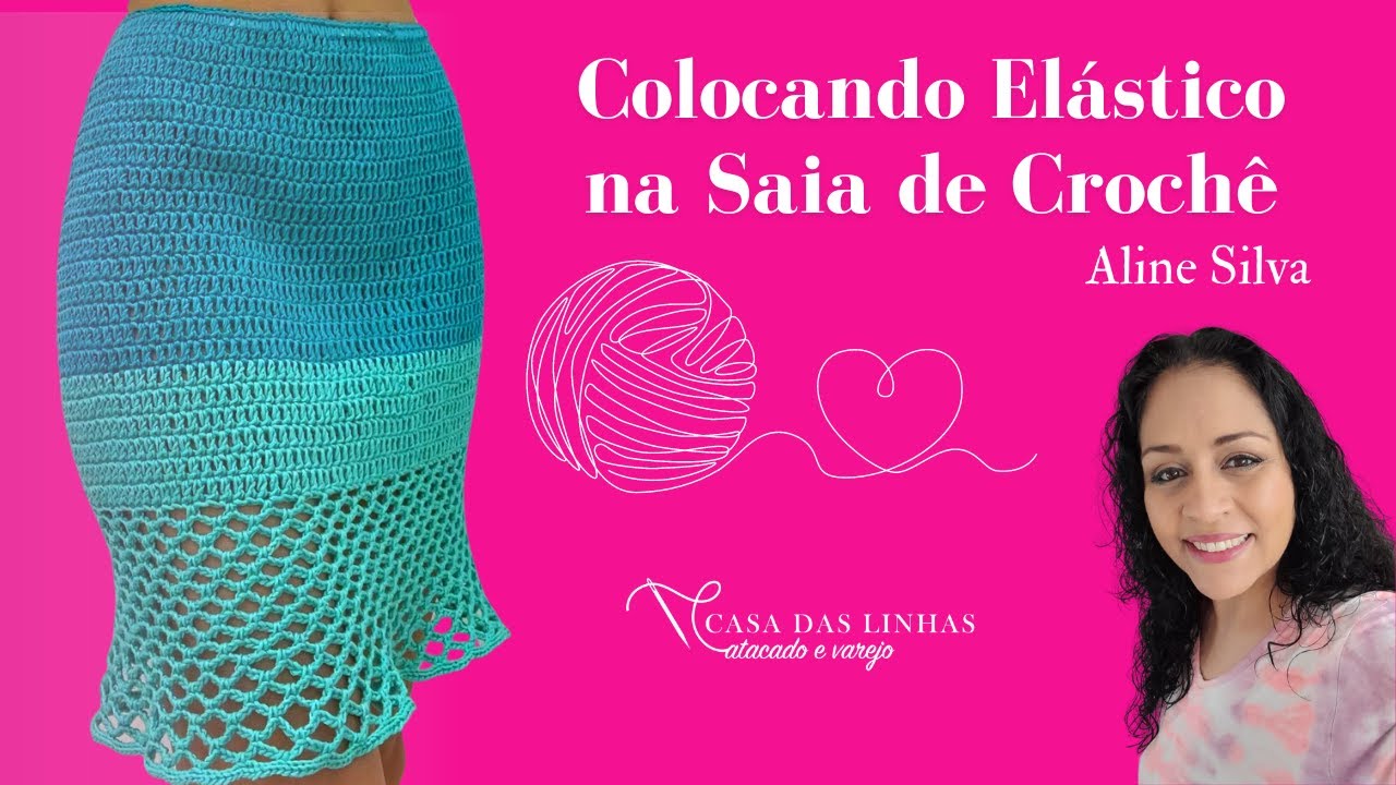 Como colocar elástico na saia de crochê com Aline Silva