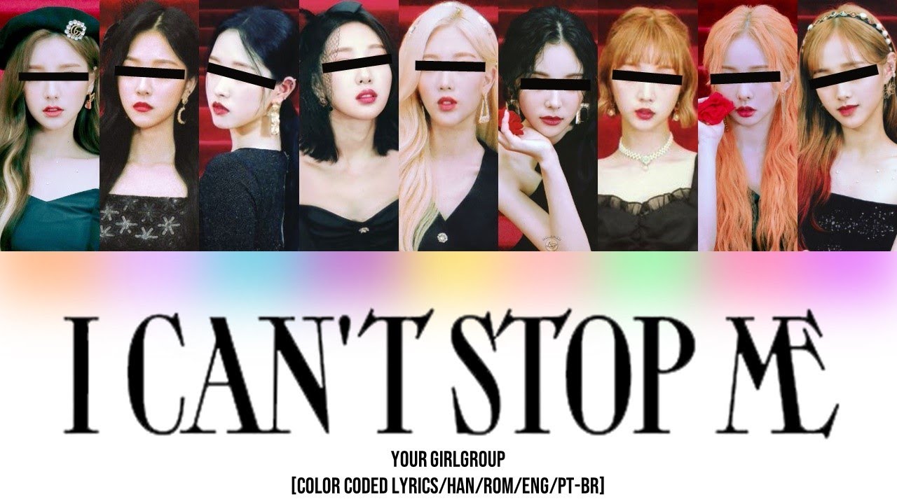 Your Girlgroup - I CAN'T STOP ME ║TWICE ║(9 members) [Color Coded Lyrics/Han/Rom/Eng/PT-BR]