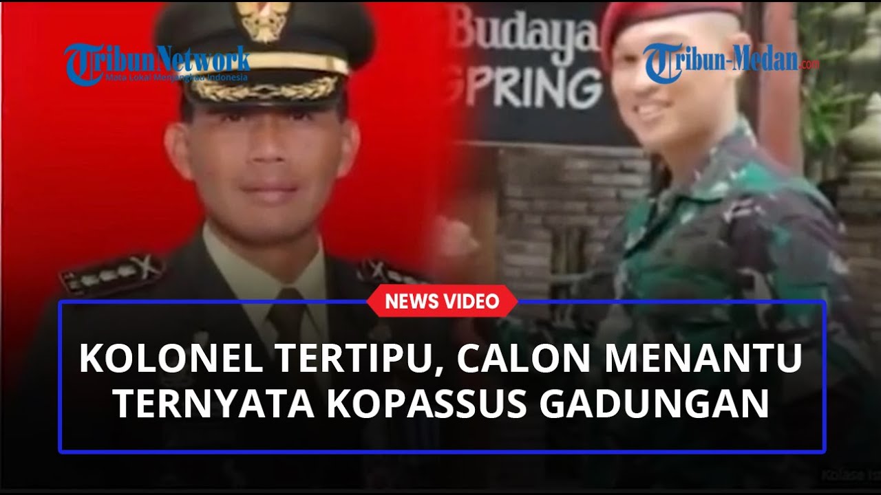 KOLONEL Tertipu, Calon Menantu Ternyata Kopassus Gadungan, Undangan Pernikahan Sudah Disebar