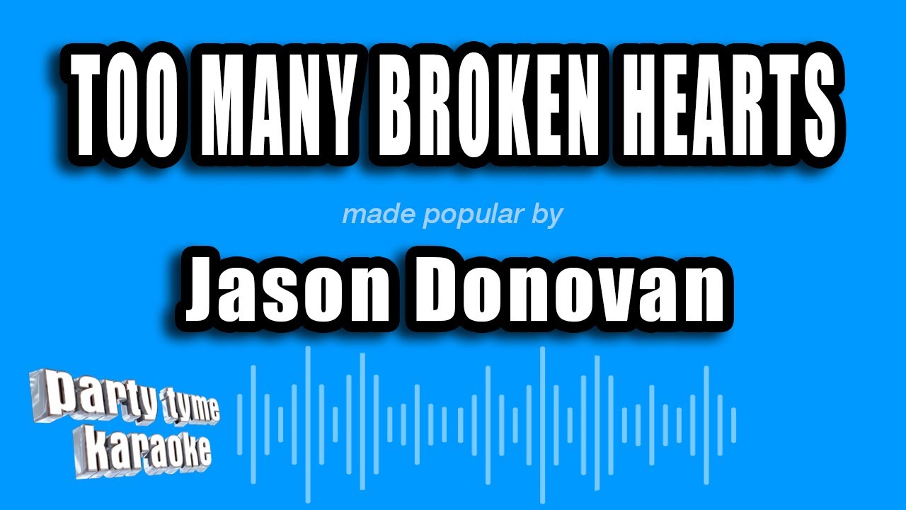 Jason Donovan - Too Many Broken Hearts (Karaoke Version)